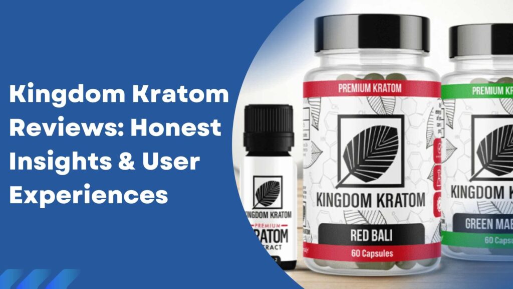 Kingdom Kratom Reviews