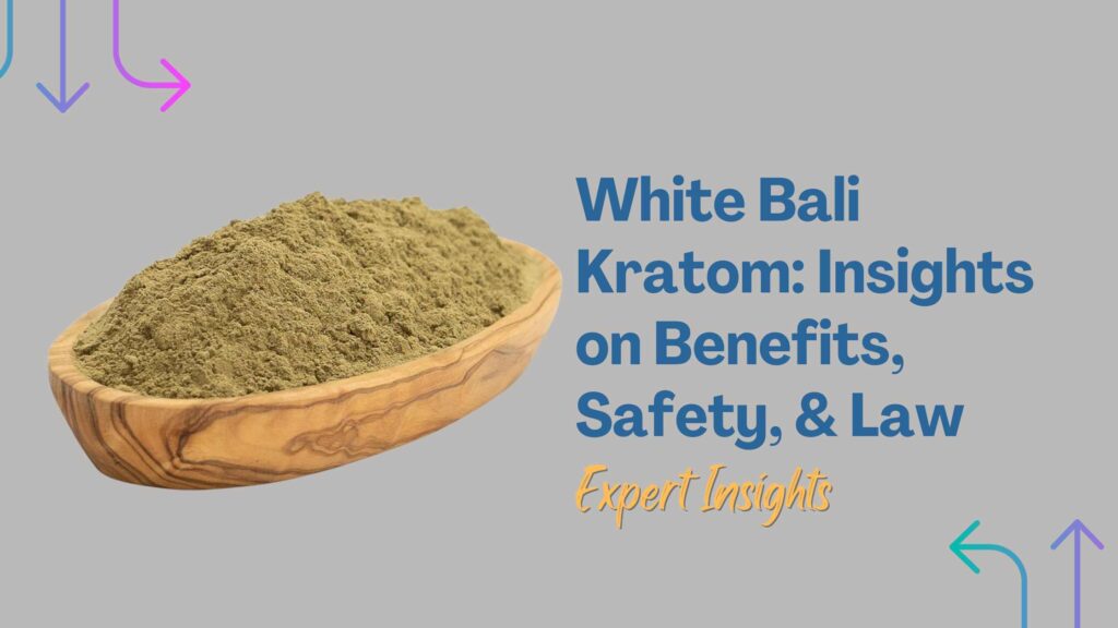 White Bali Kratom review